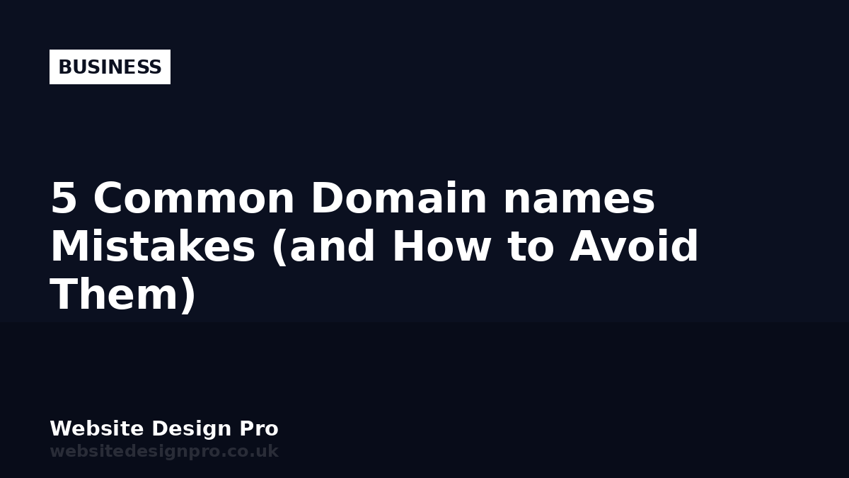 5 Common Domain names Mistakes (and How to Avoid Them)