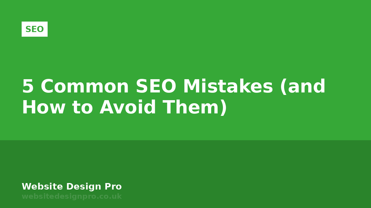 5 Common SEO Mistakes (and How to Avoid Them)