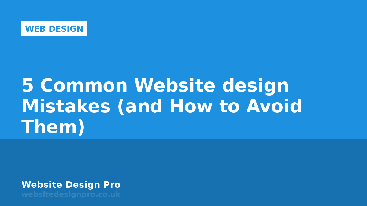5 Common Website design Mistakes (and How to Avoid Them)