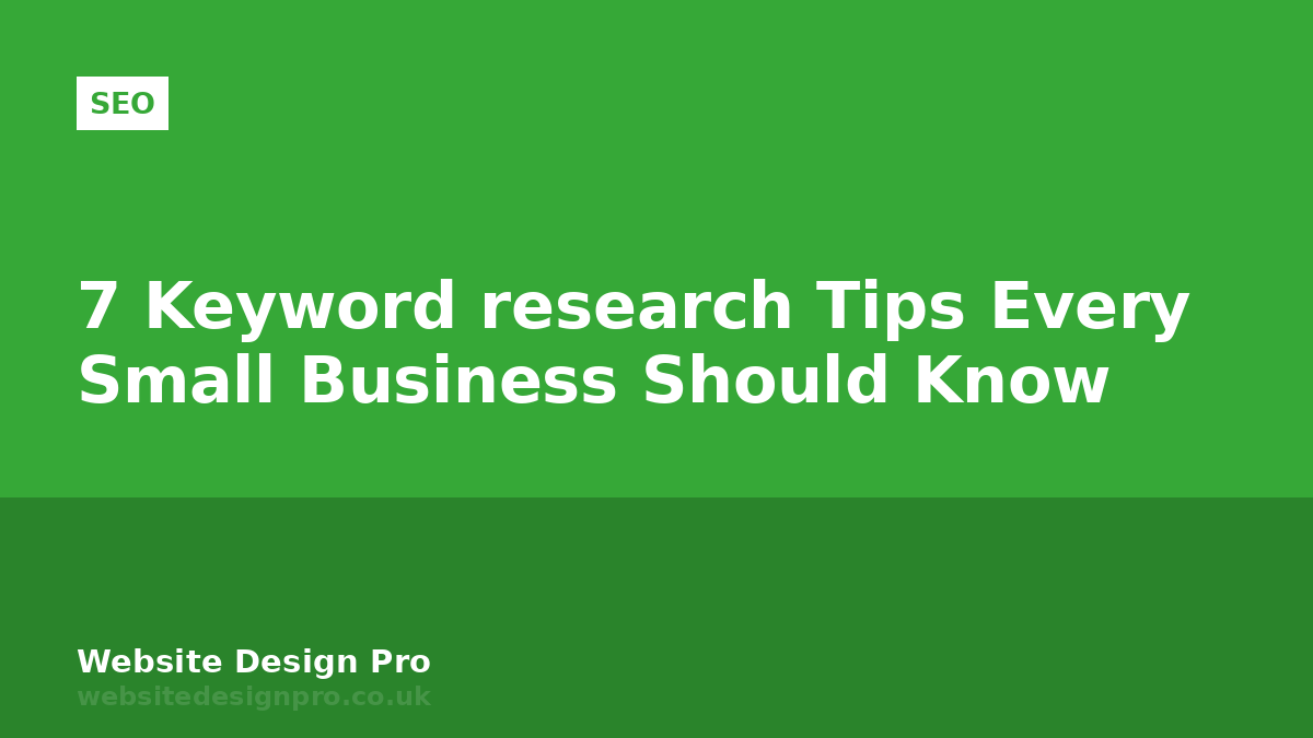 7 Keyword research Tips Every Small Business Should Know