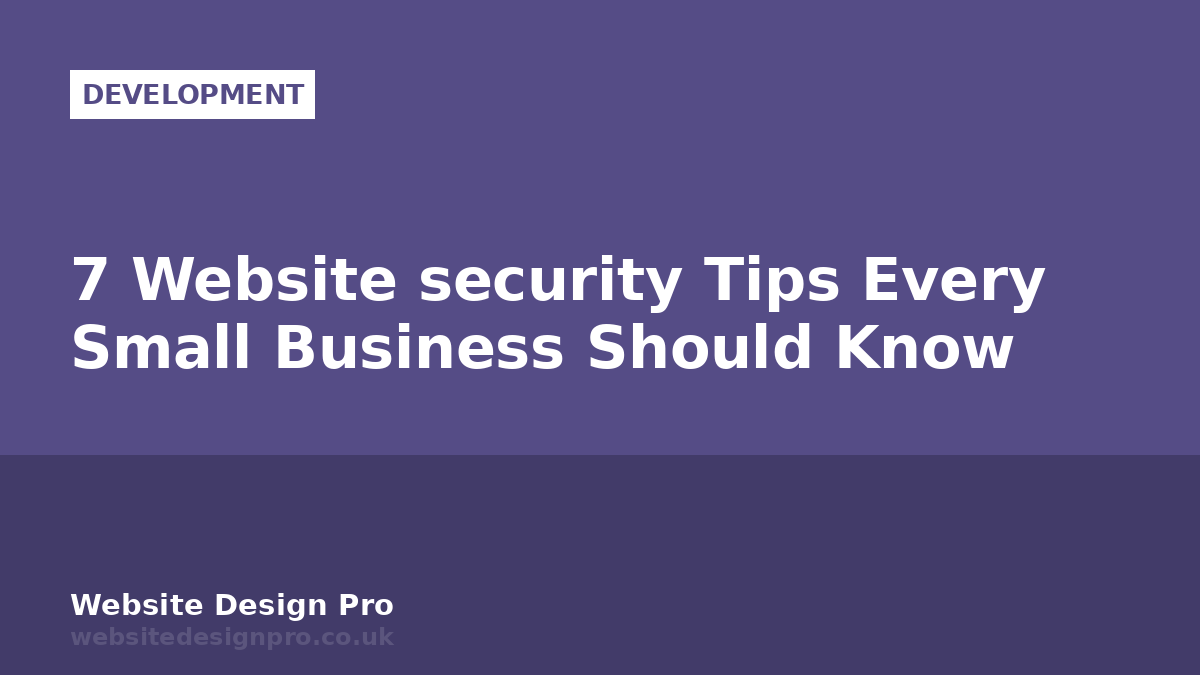 7 Website security Tips Every Small Business Should Know