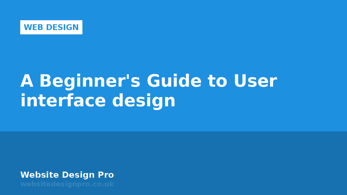 A Beginner's Guide to User interface design