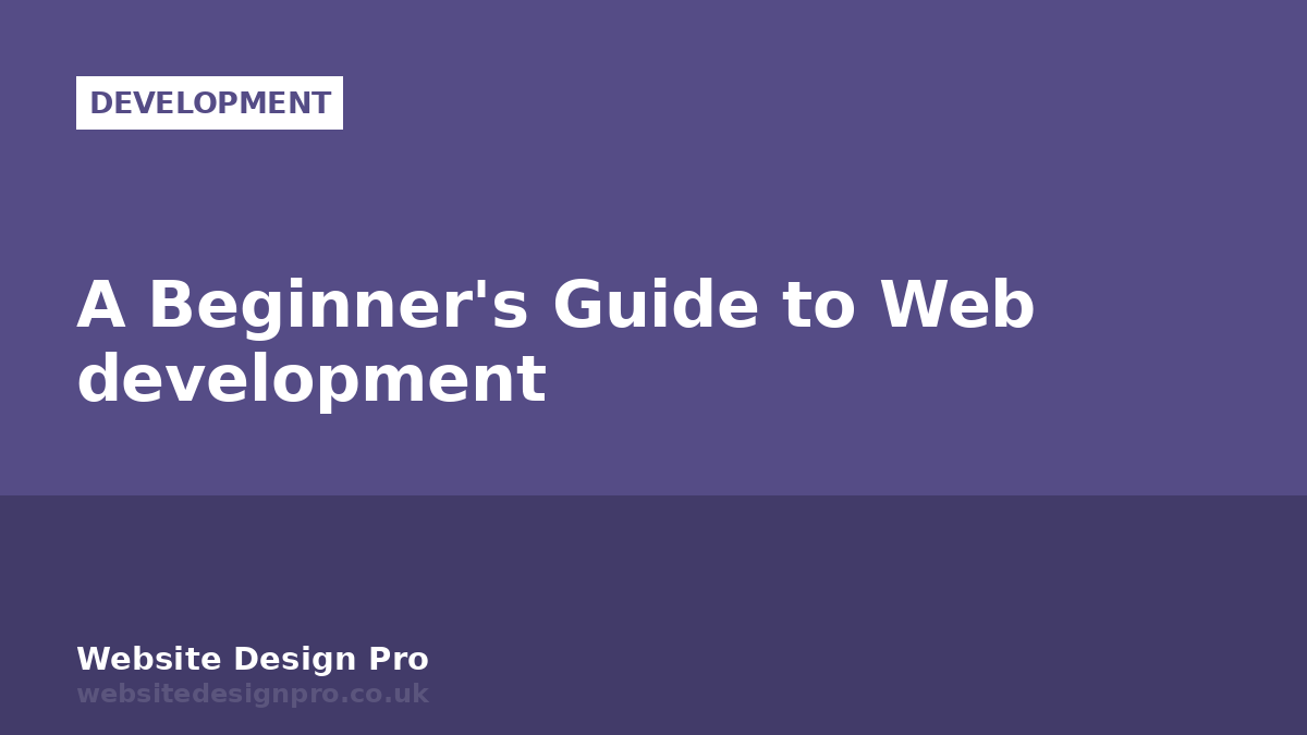 A Beginner's Guide to Web development