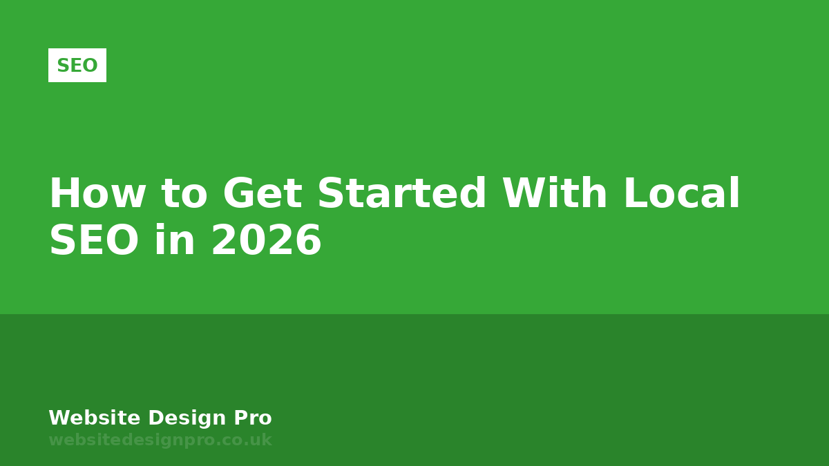 How to Get Started With Local SEO in 2026