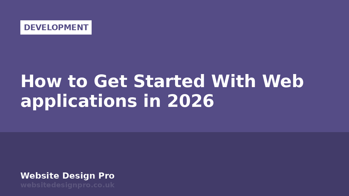 How to Get Started With Web applications in 2026