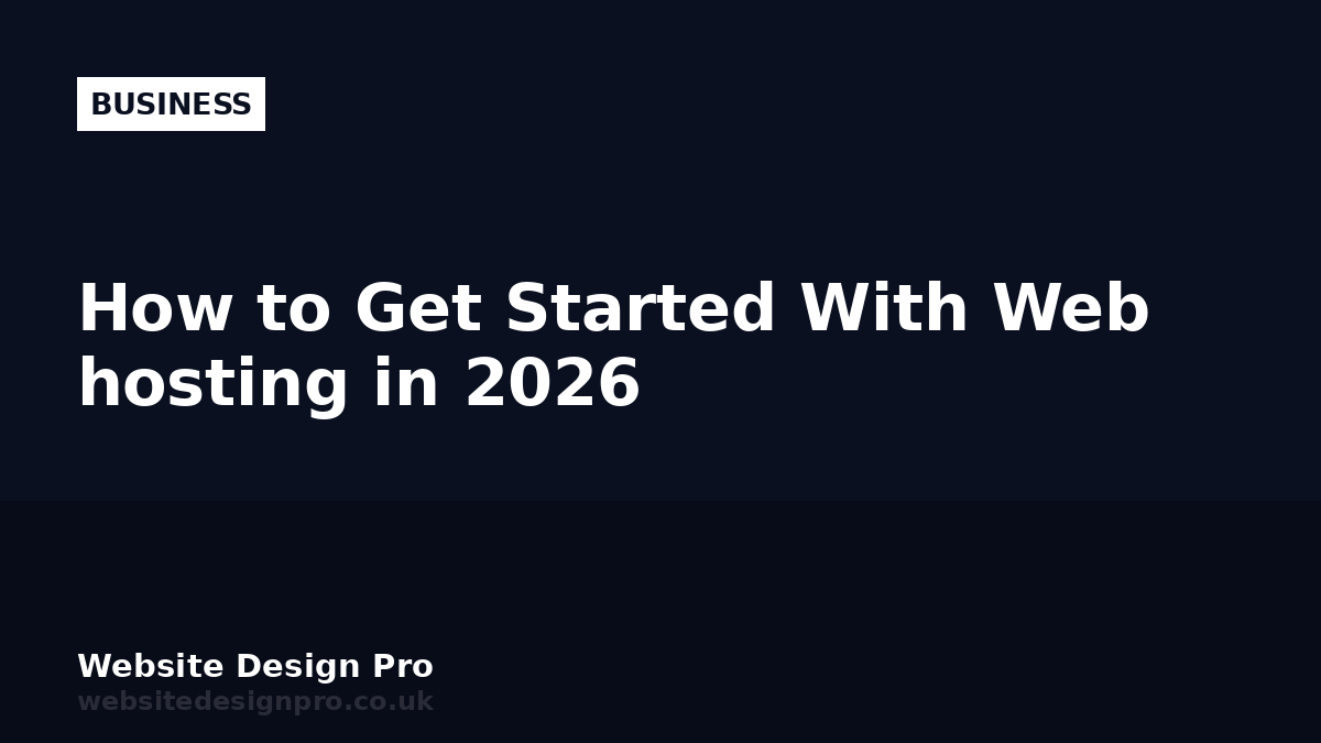 How to Get Started With Web hosting in 2026