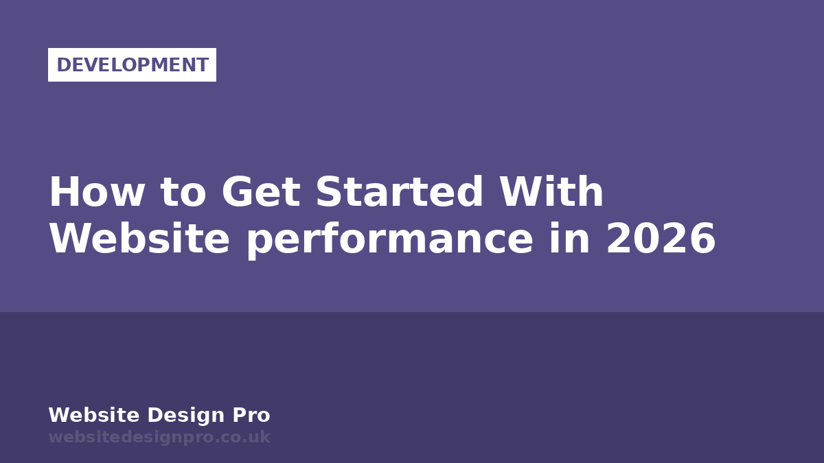 How to Get Started With Website performance in 2026