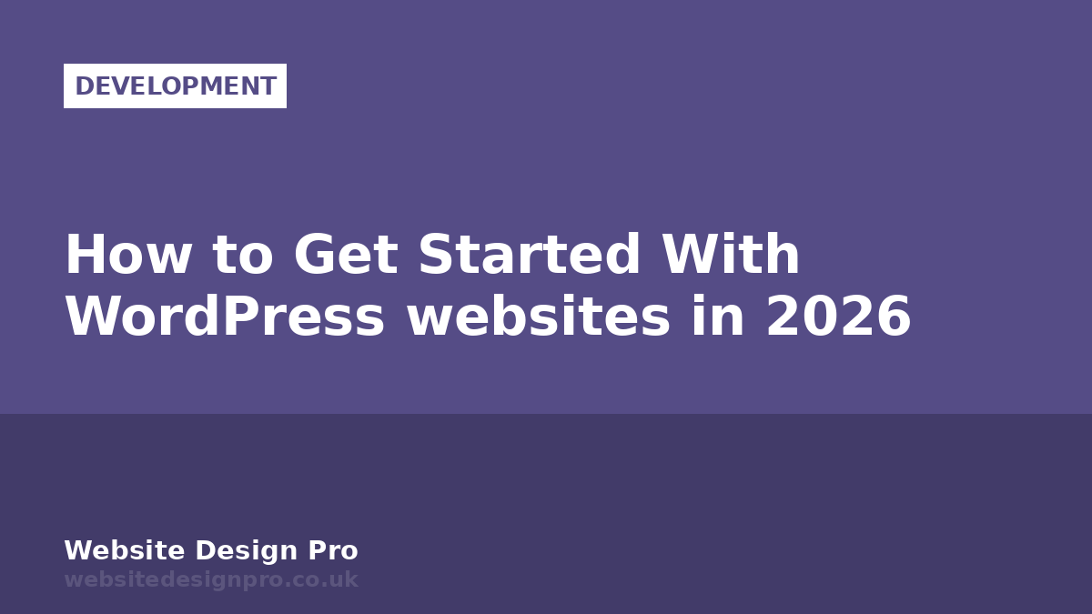 How to Get Started With WordPress websites in 2026