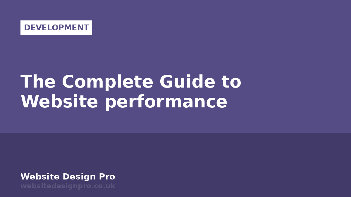 The Complete Guide to Website performance