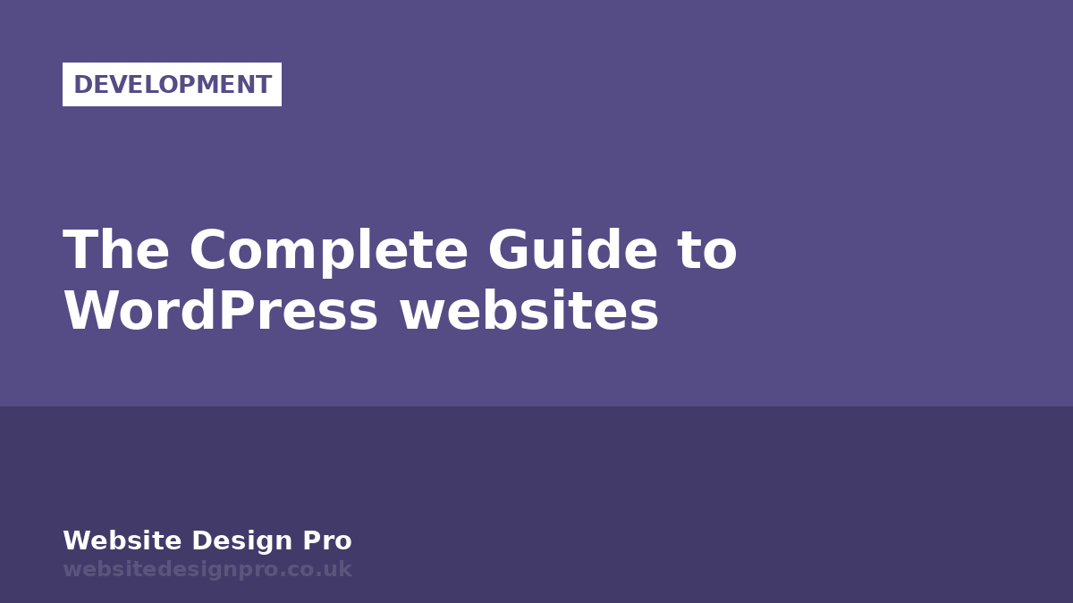 The Complete Guide to WordPress websites
