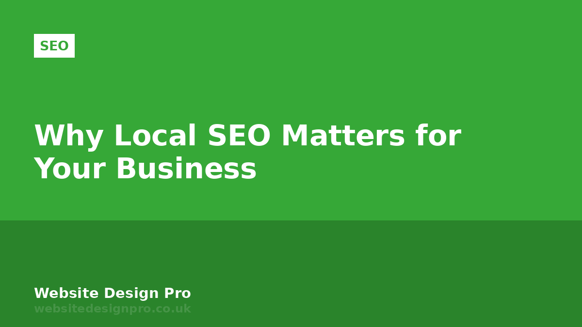 Why Local SEO Matters for Your Business