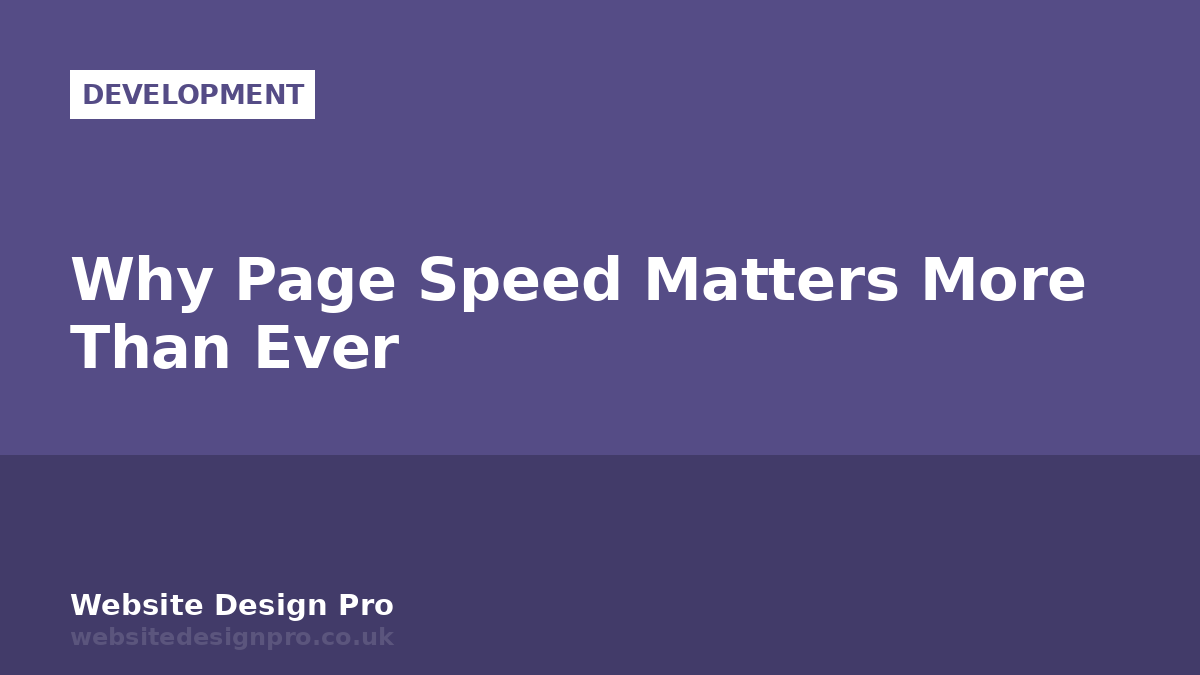 Why Page Speed Matters More Than Ever