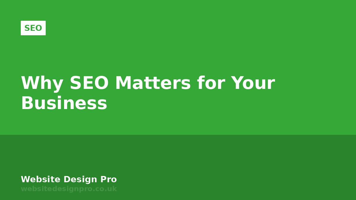 Why SEO Matters for Your Business