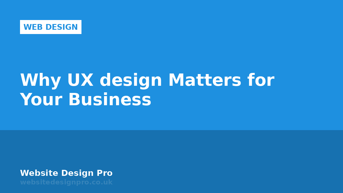 Why UX design Matters for Your Business