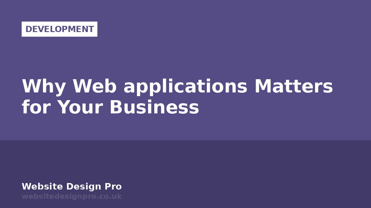 Why Web applications Matters for Your Business